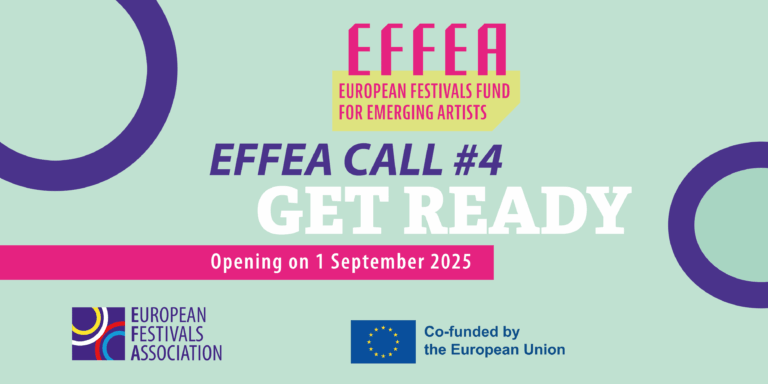 EFFEA Call #4 – Attention local Festivals and emerging artists
